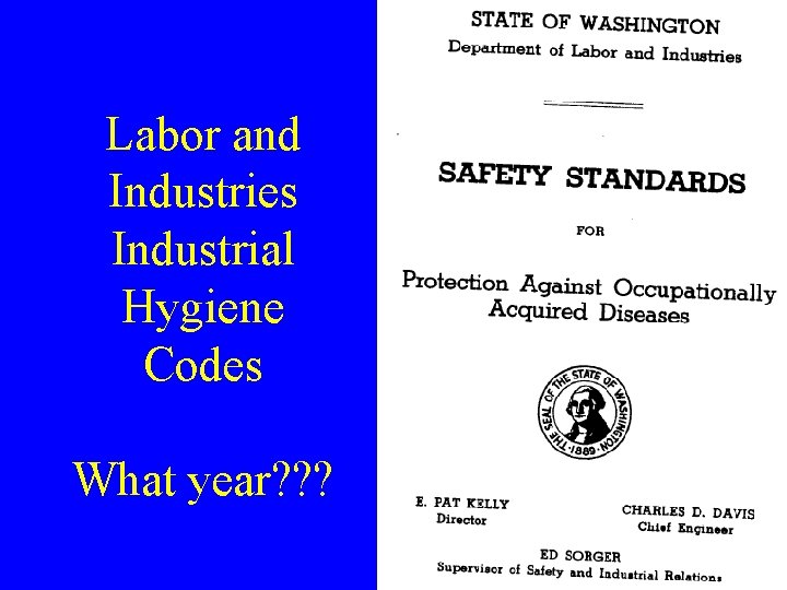 Labor and Industries Industrial Hygiene Codes What year? ? ? 