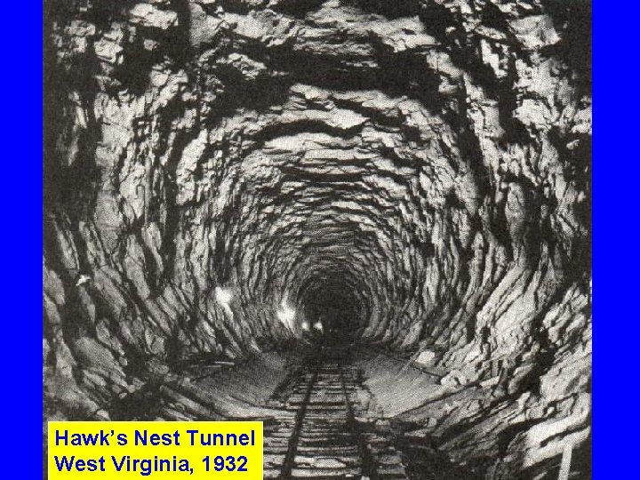 Hawk’s Nest Tunnel West Virginia, 1932 