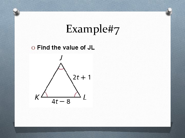 Example#7 O Find the value of JL 