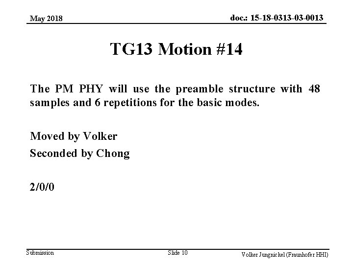 doc. : 15 -18 -0313 -03 -0013 May 2018 TG 13 Motion #14 The