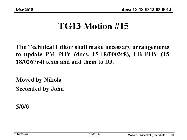 doc. : 15 -18 -0313 -03 -0013 May 2018 TG 13 Motion #15 The