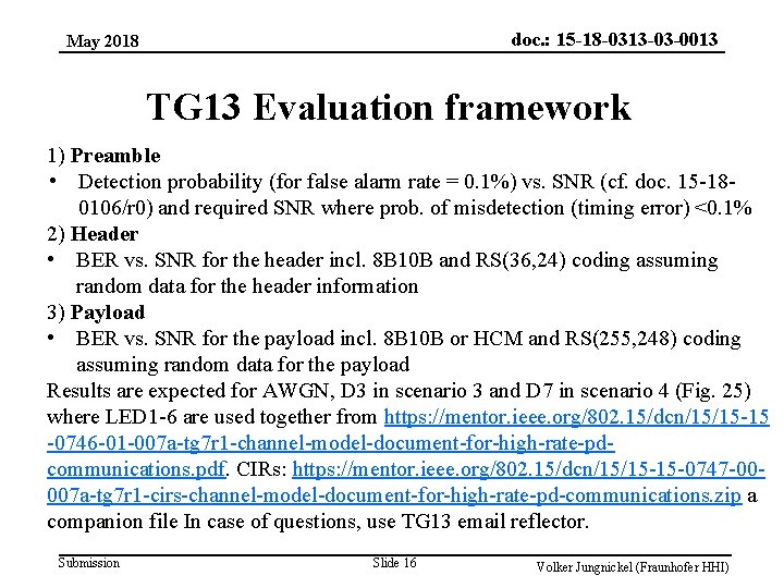 doc. : 15 -18 -0313 -03 -0013 May 2018 TG 13 Evaluation framework 1)