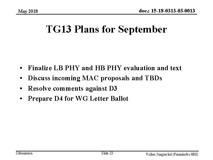 doc. : 15 -18 -0313 -03 -0013 May 2018 TG 13 Plans for September