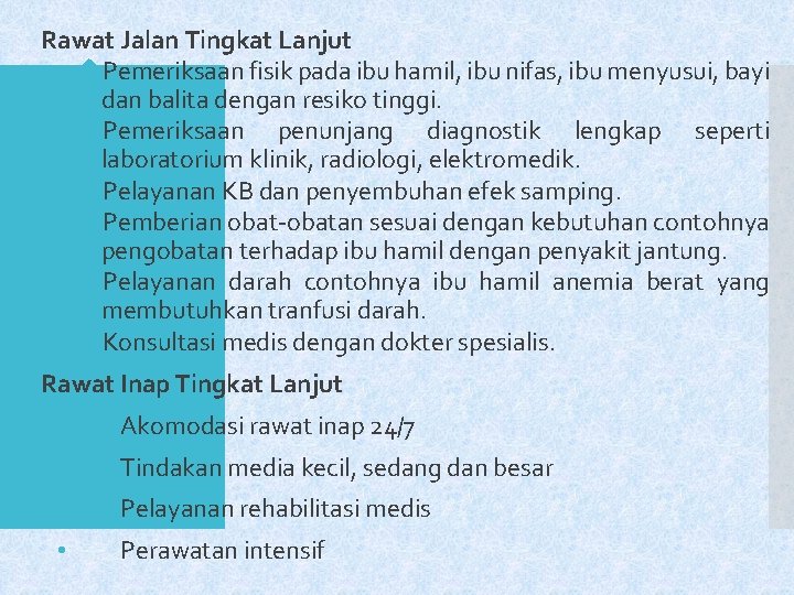 Rawat Jalan Tingkat Lanjut Pemeriksaan fisik pada ibu hamil, ibu nifas, ibu menyusui, bayi