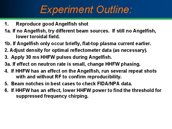 Experiment Outline: 1. Reproduce good Angelfish shot 1 a. If no Angelfish, try different