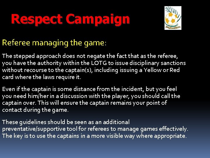 Respect Campaign Referee managing the game: The stepped approach does not negate the fact