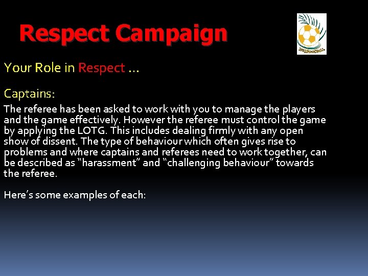 Respect Campaign Your Role in Respect … Captains: The referee has been asked to