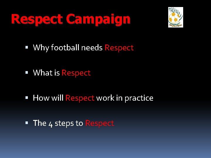 Respect Campaign Why football needs Respect What is Respect How will Respect work in