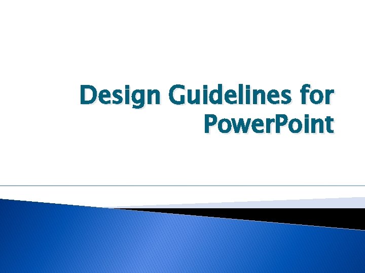 Design Guidelines for Power. Point 