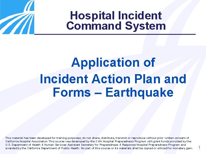 Hospital Incident Command System Application of Incident Action Plan and Forms – Earthquake This