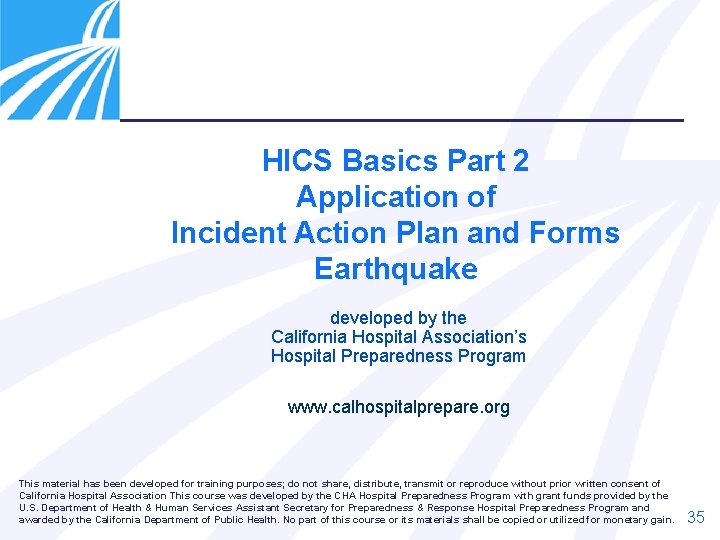 HICS Basics Part 2 Application of Incident Action Plan and Forms Earthquake developed by