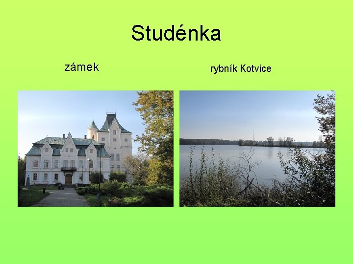 Studénka zámek rybník Kotvice 