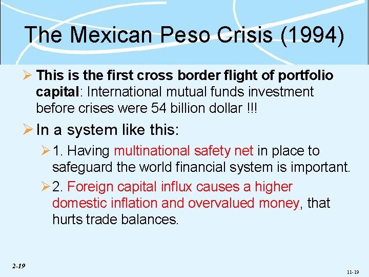The Mexican Peso Crisis (1994) Ø This is the first cross border flight of