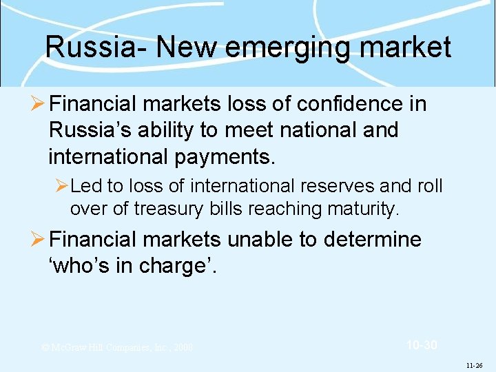 Russia- New emerging market Ø Financial markets loss of confidence in Russia’s ability to