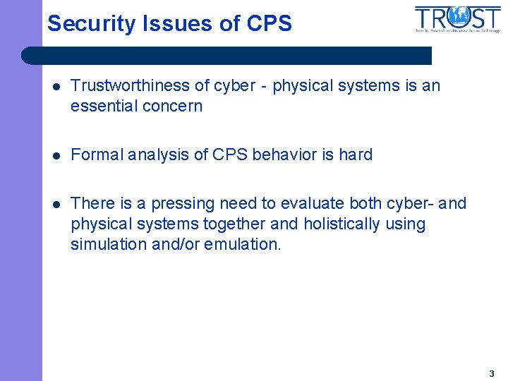 Security Issues of CPS l Trustworthiness of cyber‐physical systems is an essential concern l