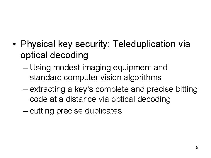  • Physical key security: Teleduplication via optical decoding – Using modest imaging equipment