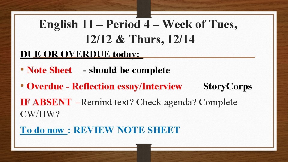 English 11 – Period 4 – Week of Tues, 12/12 & Thurs, 12/14 DUE