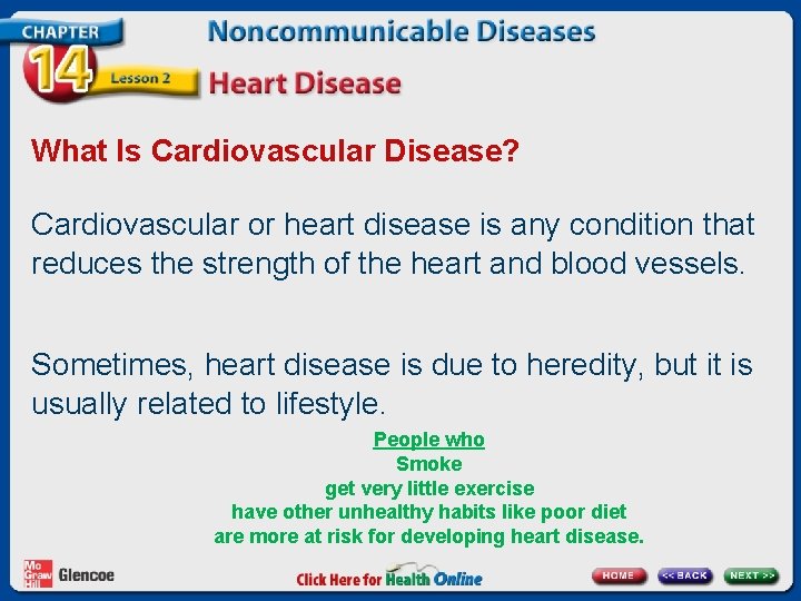 What Is Cardiovascular Disease? Cardiovascular or heart disease is any condition that reduces the