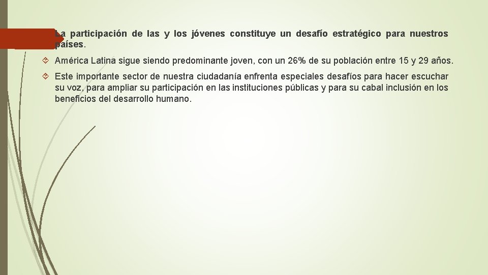  La participación de las y los jóvenes constituye un desafío estratégico para nuestros