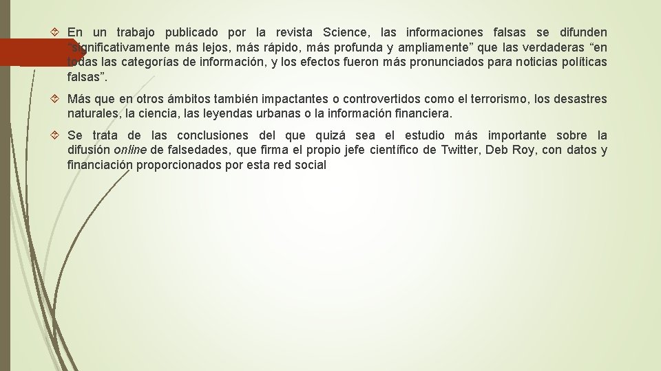  En un trabajo publicado por la revista Science, las informaciones falsas se difunden