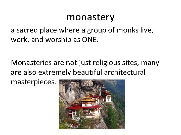monastery a sacred place where a group of monks live, work, and worship as monastery a sacred place where a group of monks live, work, and worship as
