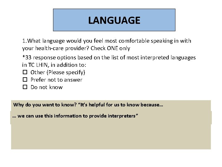 LANGUAGE 1. What language would you feel most comfortable speaking in with your health-care