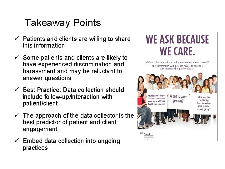 Takeaway Points ü Patients and clients are willing to share this information ü Some