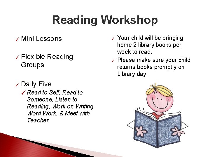 Reading Workshop ✓ Mini Lessons ✓ Flexible Reading Groups ✓ Daily Five ✓Read to