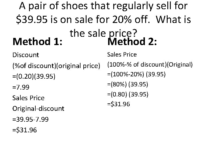 A pair of shoes that regularly sell for $39. 95 is on sale for