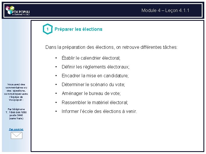 Module 4 – Leçon 4. 1. 1 1 Préparer les élections Dans la préparation