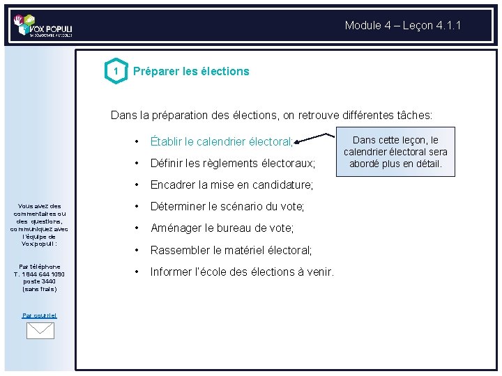 Module 4 – Leçon 4. 1. 1 1 Préparer les élections Dans la préparation