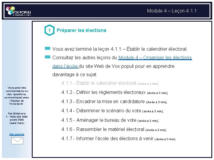 Module 4 – Leçon 4. 1. 1 1 Préparer les élections Vous avez terminé