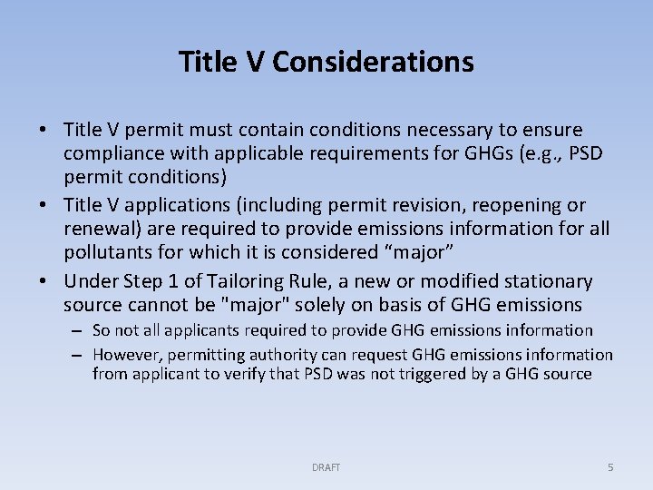 Title V Considerations • Title V permit must contain conditions necessary to ensure compliance