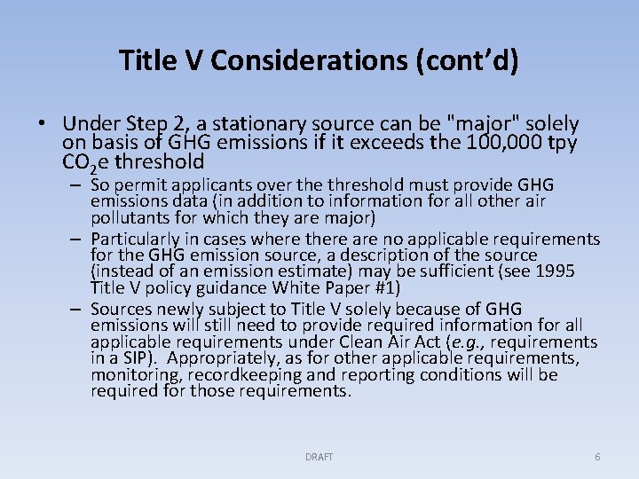 Title V Considerations (cont’d) • Under Step 2, a stationary source can be "major"