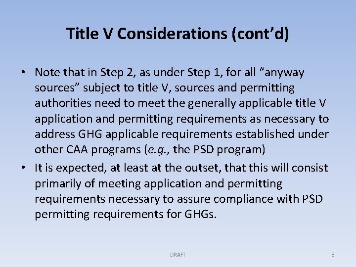 Title V Considerations (cont’d) • Note that in Step 2, as under Step 1,