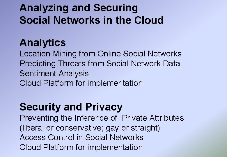 Analyzing and Securing Social Networks in the Cloud Analytics Location Mining from Online Social