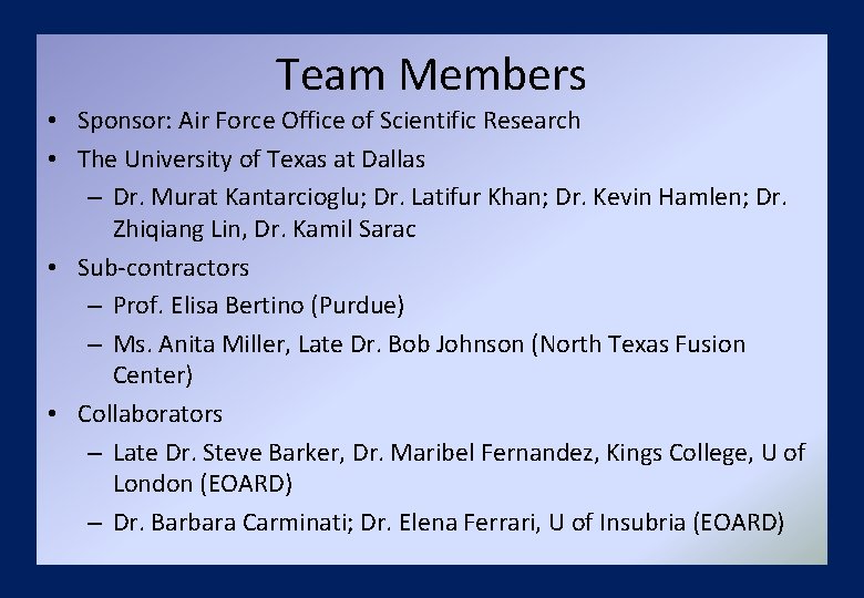 Team Members • Sponsor: Air Force Office of Scientific Research • The University of