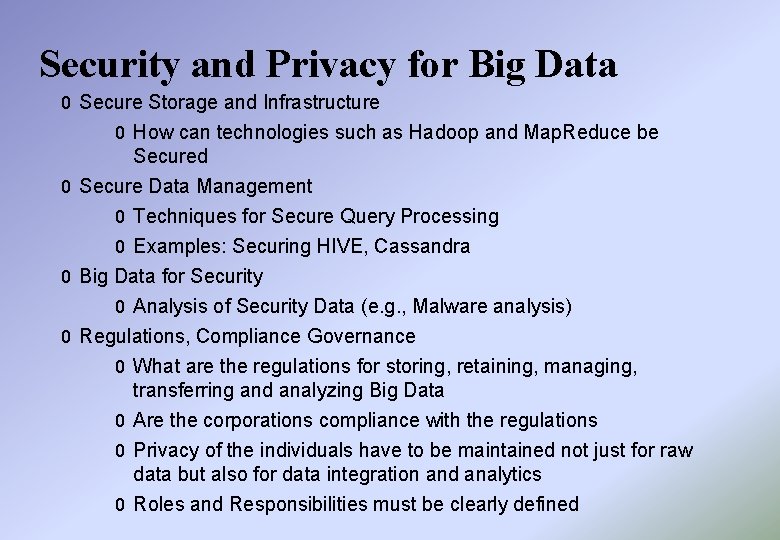 Security and Privacy for Big Data 0 Secure Storage and Infrastructure 0 How can