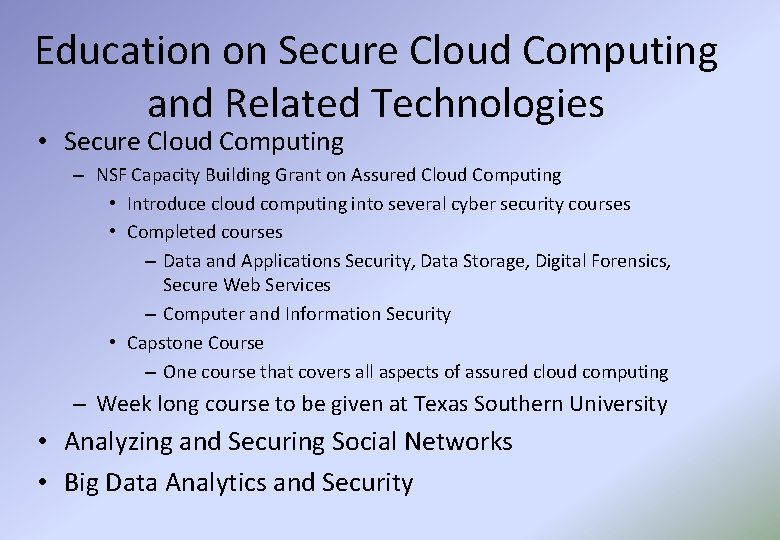 Education on Secure Cloud Computing and Related Technologies • Secure Cloud Computing – NSF