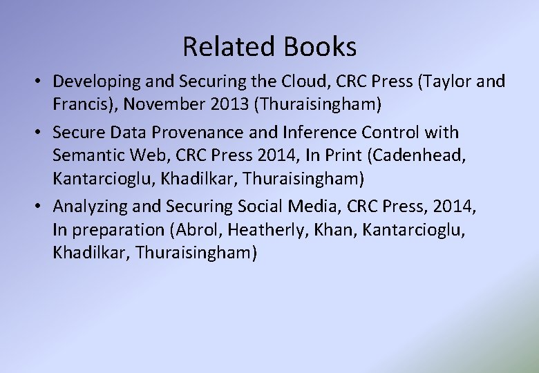 Related Books • Developing and Securing the Cloud, CRC Press (Taylor and Francis), November