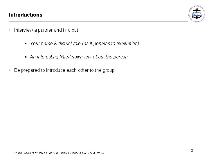 Introductions • Interview a partner and find out: Your name & district role (as Introductions • Interview a partner and find out: Your name & district role (as