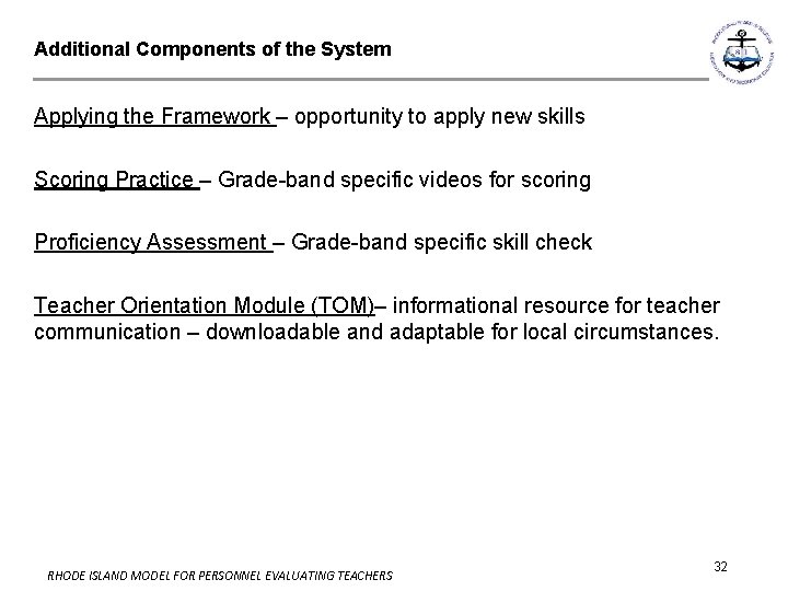 Additional Components of the System Applying the Framework – opportunity to apply new skills