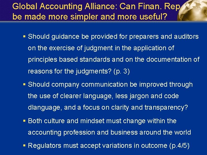 Global Accounting Alliance: Can Finan. Rep. be made more simpler and more useful? §