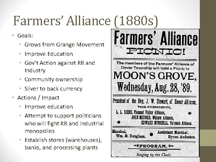 Farmers’ Alliance (1880 s) • Goals: • Grows from Grange Movement • Improve Education