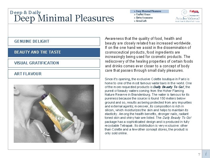 Deep & Daily Deep Minimal Pleasures GENUINE DELIGHT BEAUTY AND THE TASTE VISUAL GRATIFICATION