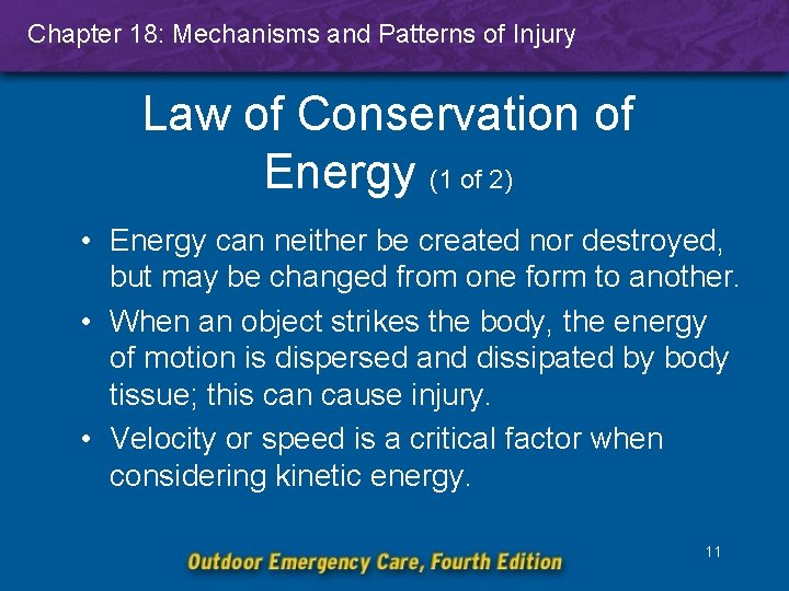 Chapter 18: Mechanisms and Patterns of Injury Law of Conservation of Energy (1 of