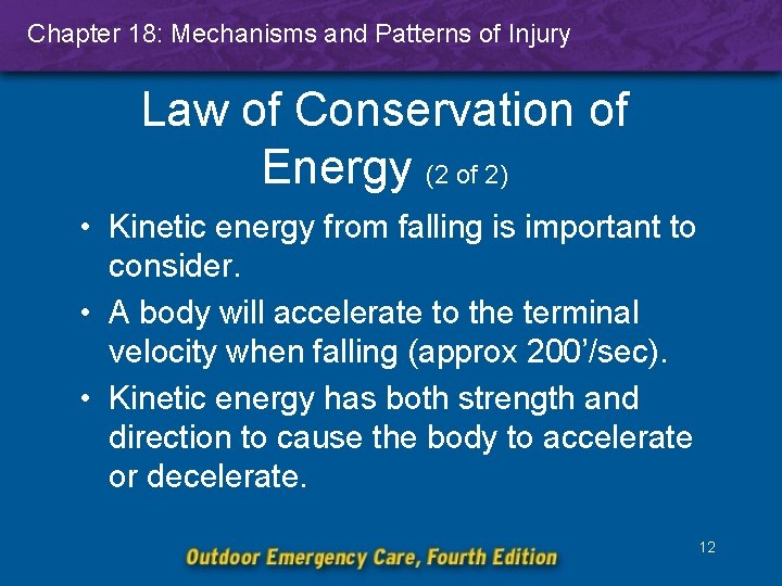 Chapter 18: Mechanisms and Patterns of Injury Law of Conservation of Energy (2 of