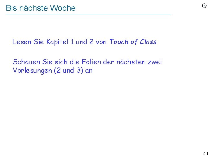 Bis nächste Woche Lesen Sie Kapitel 1 und 2 von Touch of Class Schauen