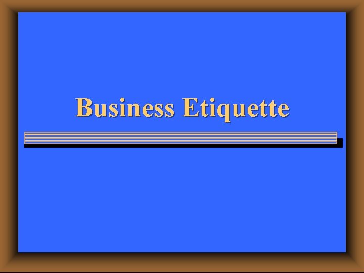 Business Etiquette 