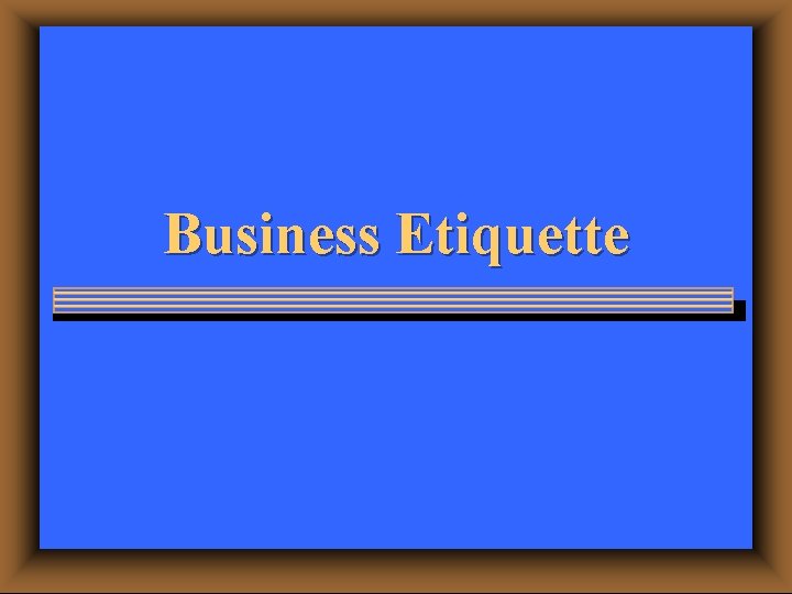 Business Etiquette 